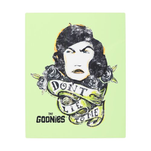 The Goonies Mama Fratelli Dont Lie To Me Metal Print