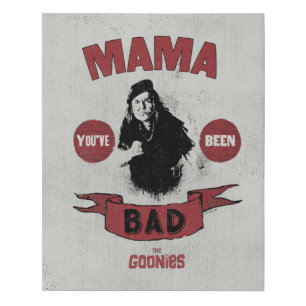 The Goonies Mama Fratelli "You've Been Bad" Faux Canvas Print