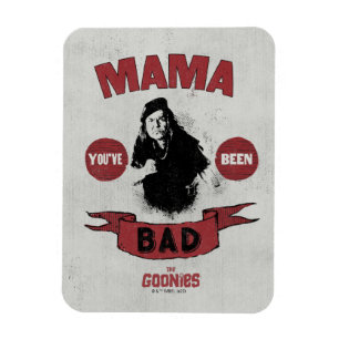 The Goonies Mama Fratelli "You've Been Bad" Magnet