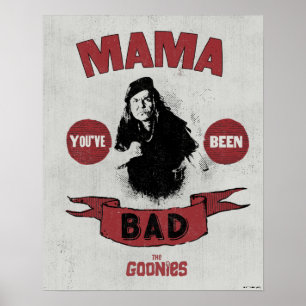 The Goonies Mama Fratelli "You've Been Bad" Poster