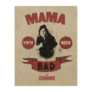 The Goonies Mama Fratelli "You've Been Bad" Wood Wall Art