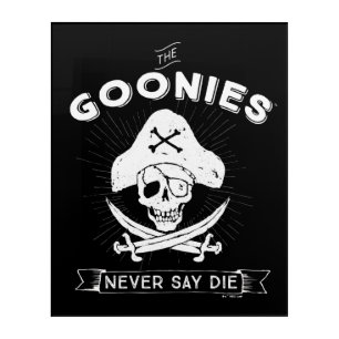 The Goonies "Never Say Die" Pirate Badge Acrylic Print