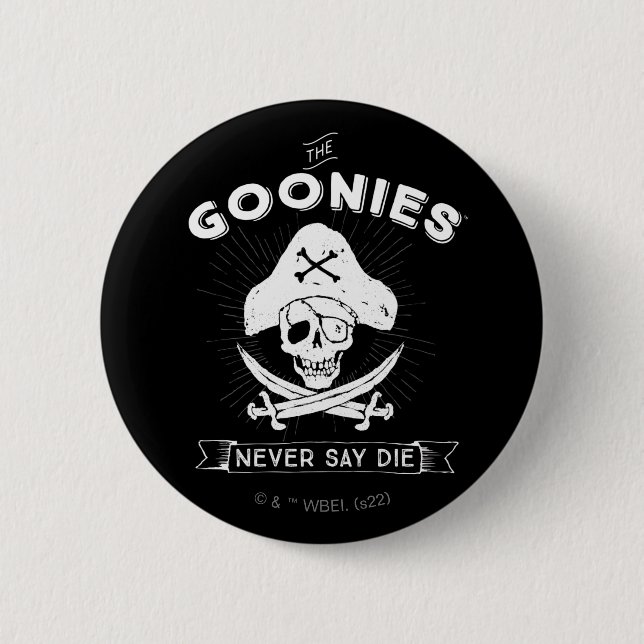 The Goonies "Never Say Die" Pirate Badge Button (Front)