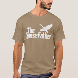 The Goosefather Goose Father Canada Geese Bird Wat T-Shirt