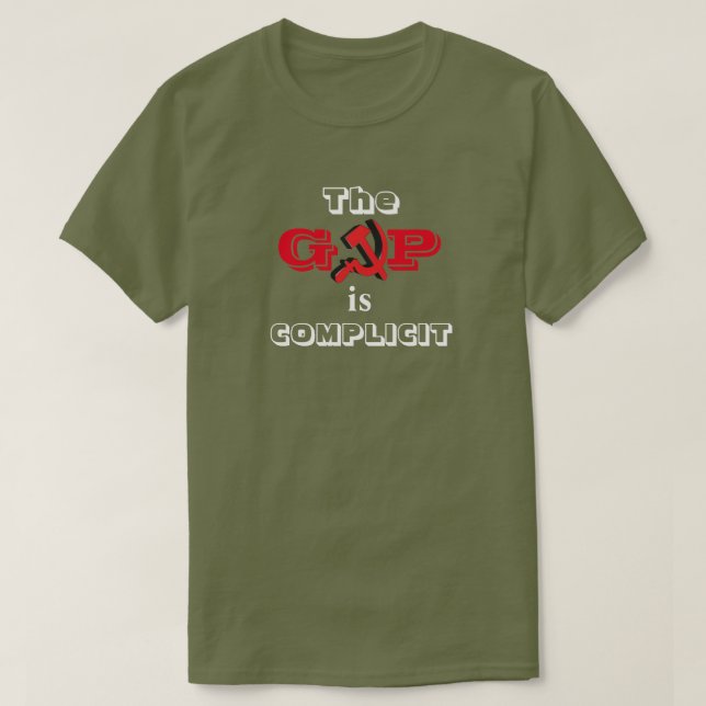 The GOP is COMPLICIT T-Shirt (Design Front)