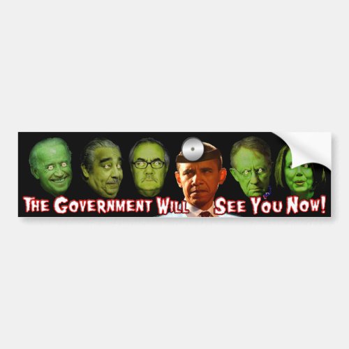 The Government Will See You Now  Dr Obama Bumper Sticker