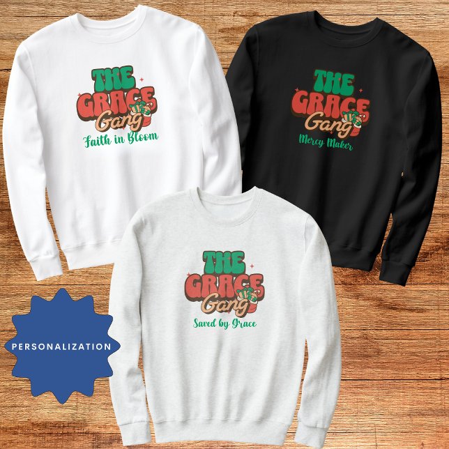 The Grace Gang Custom Faith Family Sweatshirt (Creator Uploaded)