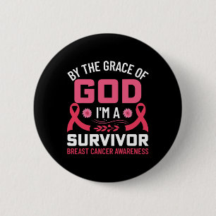 The Grace Of God I Am A Breast Cancer Survivor 1 Button