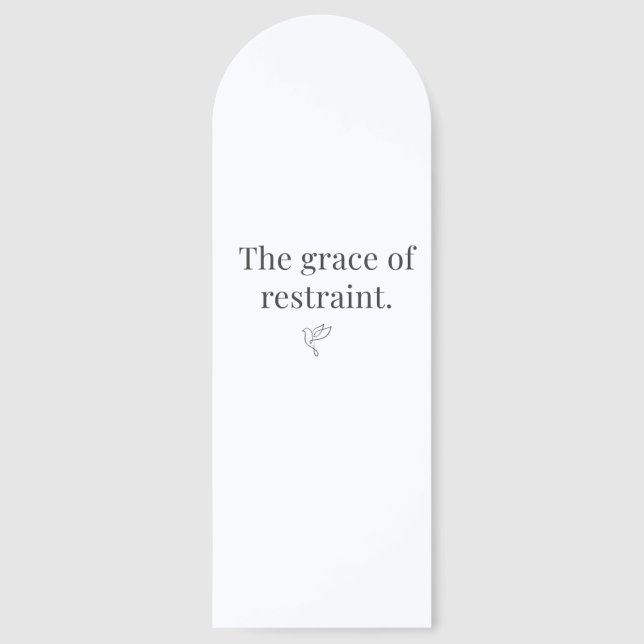 The Grace of Restraint Bookmark (Front)