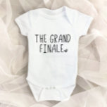 The Grand Finale Last Baby Pregnancy Announcement Baby Bodysuit<br><div class="desc">This is a Grand Finale Pregnancy Announcement Baby One-Piece. 

Announce Pregnant One Piece,  Expecting A New Baby Bodysuit,  Black White Minimal</div>