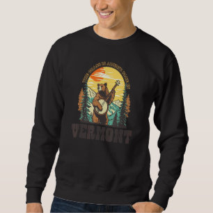 The Grass Is Blue In Vermont Vintage Bear Banjo Pl Sweatshirt