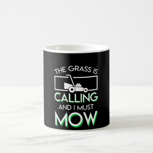 The Grass Is Calling And I Lawn Mowing Coffee Mug