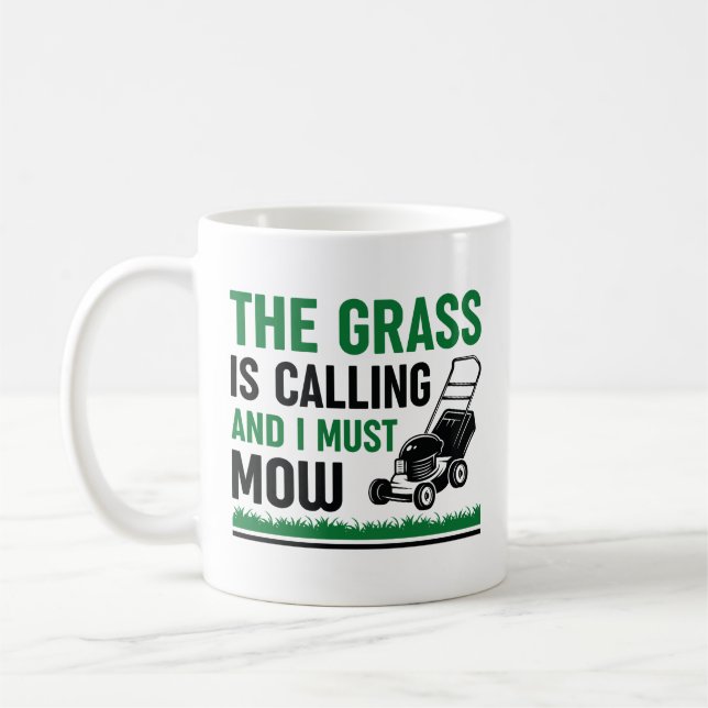 The Grass Is Calling And I Must Mow Coffee Mug (Left)