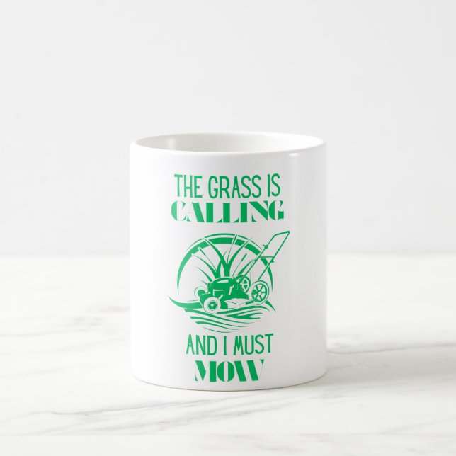 The Grass Is Calling and I Must Mow Coffee Mug (Center)