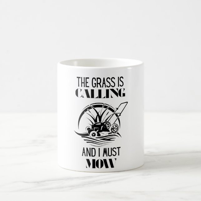 The Grass Is Calling and I Must Mow Coffee Mug (Center)