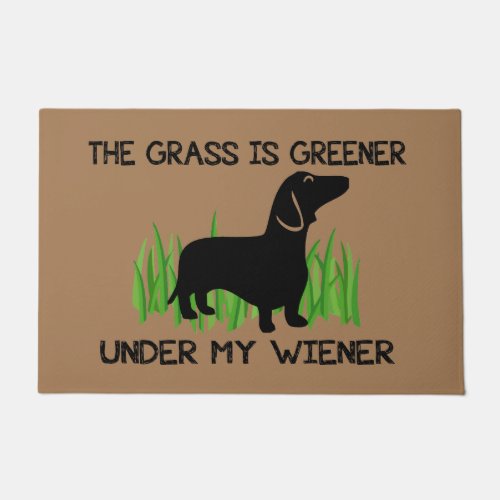 The Grass is Greener Under My Wiener  Magnet Doormat
