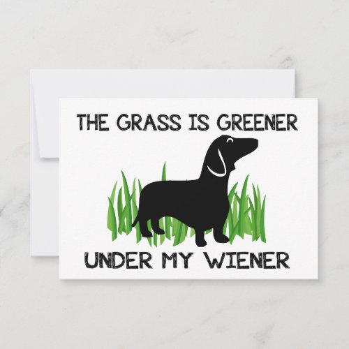 The Grass is Greener Under My Wiener Thank You Card