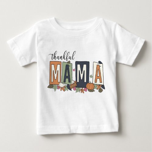 The Grateful Heart Stories from a Thankful Mama Baby T_Shirt