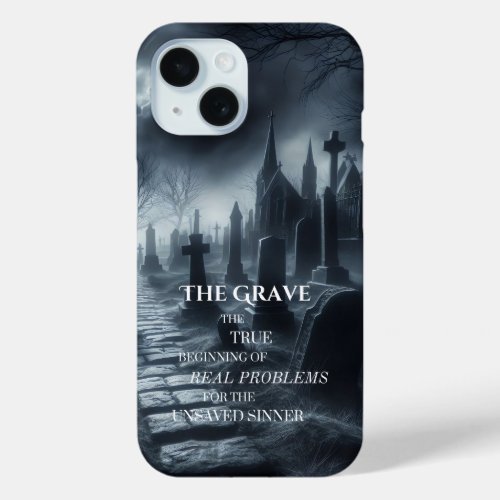 The Grave iPhone 15 Case