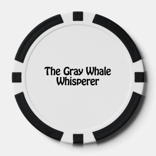 the gray whale whisperer poker chips