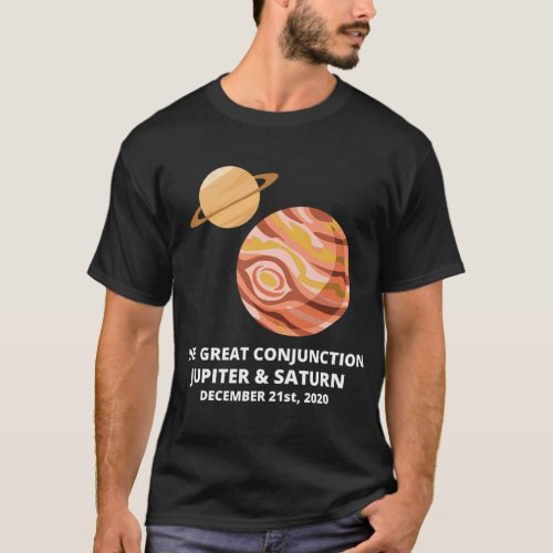 The Great Conjunction 2020 Jupiter and Saturn Plan T_Shirt