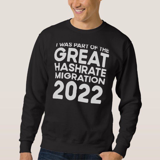 The Great Hashrate Migration 2022 Eth Ethereum Cry Sweatshirt (Front)