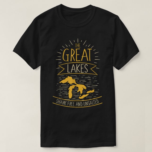 The Great Lakes Shark Free Unsalted Michigan Gift  T-Shirt (Design Front)