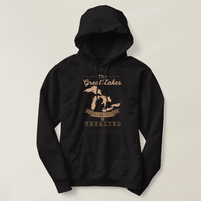 The Great Lakes Shark Free Unsalted Sweat Michigan Hoodie (Design Front)