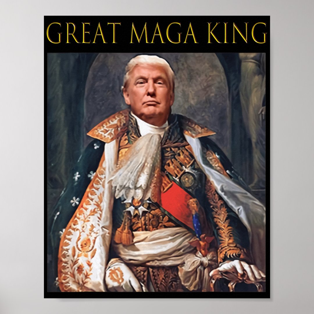 The Great Maga King Fun Trump Ultra Maga King Poster Zazzle