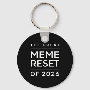 The Great Meme Reset Of 2026 Funny Internet Memes Keychain
