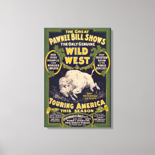 The Great Pawnee Bill Shows, Vintage Circus Poster Canvas Print