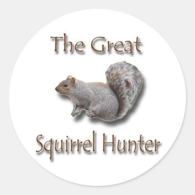 The Great Squirrel Hunter gray Classic Round Sticker (Front)