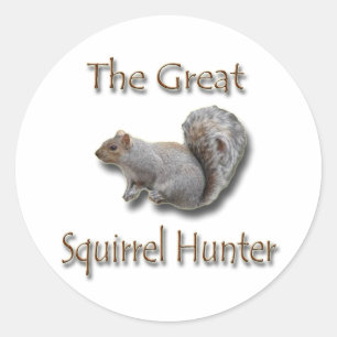 The Great Squirrel Hunter gray Classic Round Sticker
