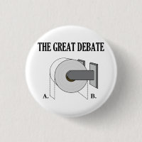 The Great Toilet Paper Bathroom Debate Pinback Button