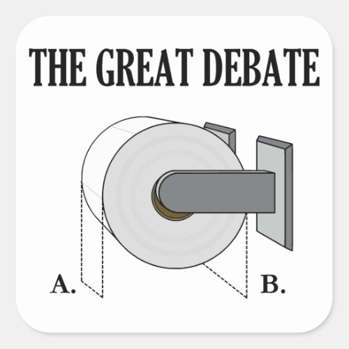 The Great Toilet Paper Bathroom Debate Square Sticker