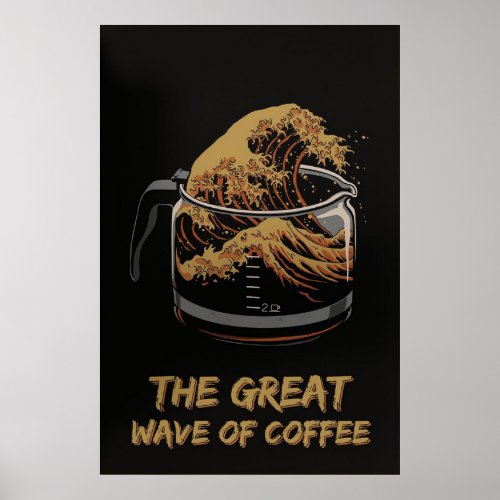 The Great Wave Of Coffee Poster