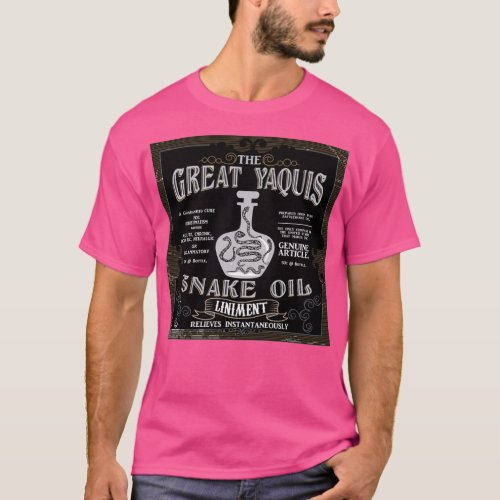 The Great Yaquis Snake Oil  T_Shirt