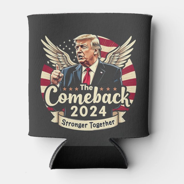 The Greatest Comeback 2024 Stronger Together Trump Can Cooler (Front)