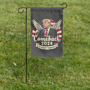 The Greatest Comeback 2024 Stronger Together Trump Garden Flag