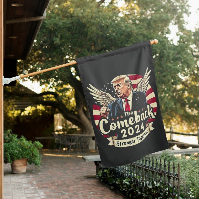 The Greatest Comeback 2024 Stronger Together Trump House Flag (In SItu)