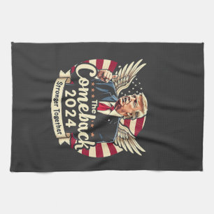 The Greatest Comeback 2024 Stronger Together Trump Kitchen Towel