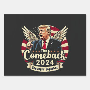 The Greatest Comeback 2024 Stronger Together Trump Sign