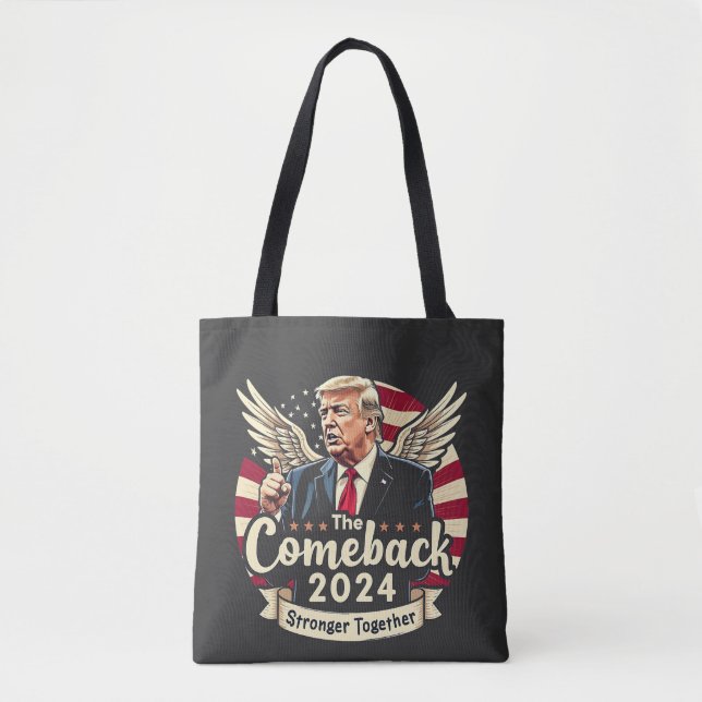 The Greatest Comeback 2024 Stronger Together Trump Tote Bag (Front)