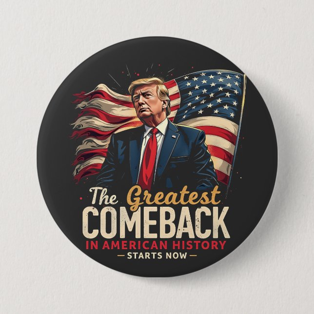 The Greatest Comeback in American History Trump  Button (Front)