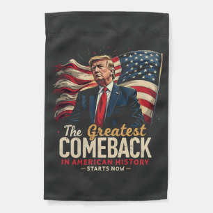 The Greatest Comeback in American History Trump Garden Flag