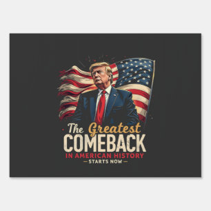 The Greatest Comeback in American History Trump  Sign