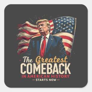 The Greatest Comeback in American History Trump Square Sticker
