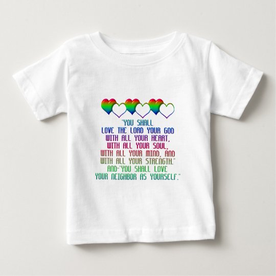 The Greatest Commandment Baby T-Shirt
