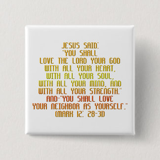 The Greatest Commandment Pinback Button