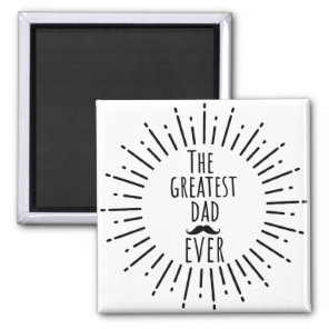 The Greatest Dad Ever Vintage Mustache Magnet